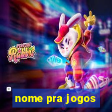 nome pra jogos